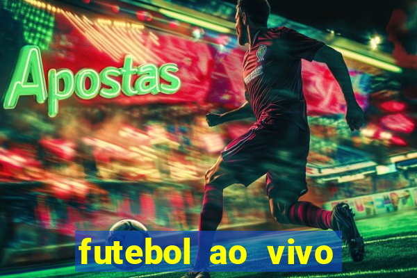 futebol ao vivo multi canais